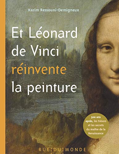 Beispielbild fr et leonard de vinci reinvente la peinture - 500 ans apres, le matre de la renaissance raconte aux enfants zum Verkauf von LiLi - La Libert des Livres