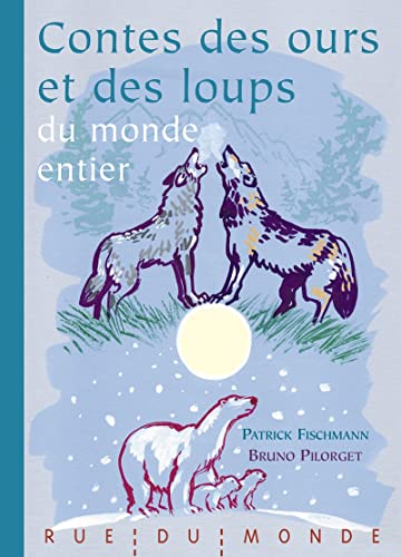 Beispielbild fr Contes des ours et des loups du monde entier zum Verkauf von medimops