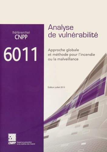 9782355051111: Rfrentiel CNPP 6011 Analyse de vulnrabilit: Approche globale et mthode pour l'incendie ou la malveillance