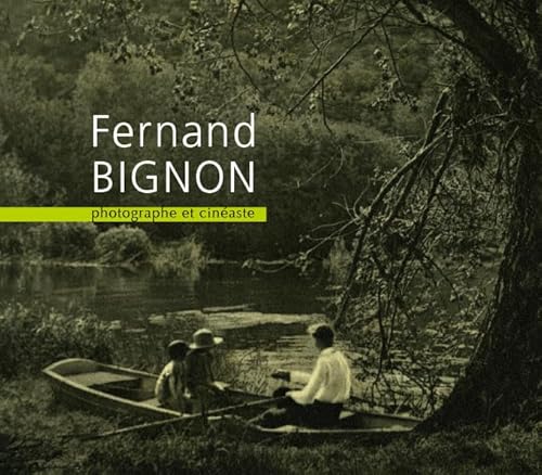 Beispielbild fr Fernand Bignon : Photographe et cinaste zum Verkauf von Librairie Christian Chaboud
