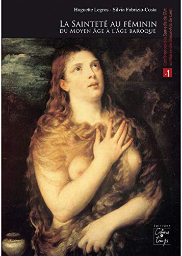 Stock image for La Saintet Au Fminin : Du Moyen Age  L'ge Baroque for sale by RECYCLIVRE