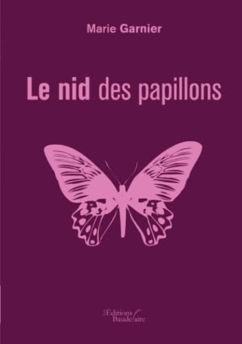 Beispielbild fr Le Nid des Papillons zum Verkauf von Ammareal