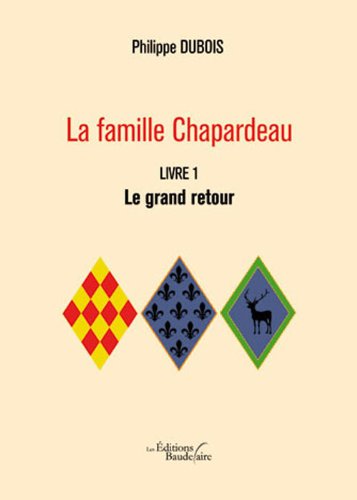 La Famille Chapardeau T1 le Grand Retour (9782355086526) by Dubois, Philippe