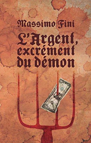 Beispielbild fr L'argent excrement du demon zum Verkauf von Librairie La Canopee. Inc.