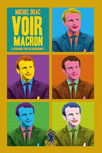 Beispielbild fr Voir Macron Huit scenarios pour un quinquennat zum Verkauf von Librairie La Canopee. Inc.