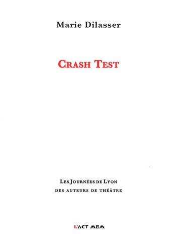 9782355130335: Crash Test (Les Journes de Lyon des auteurs de thtre)