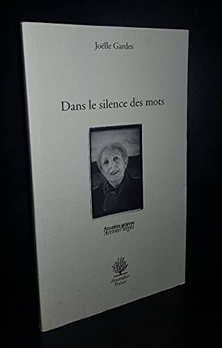 Beispielbild fr Dans le silence des mots zum Verkauf von Chapitre.com : livres et presse ancienne