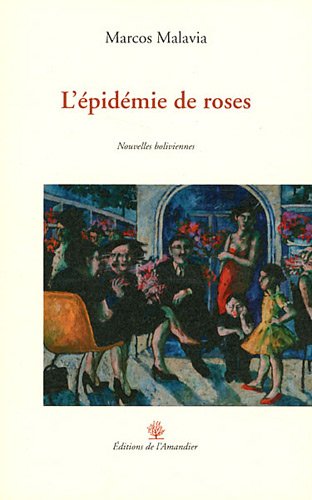 Beispielbild fr L'pidmie de roses : Nouvelles boliviennes zum Verkauf von medimops