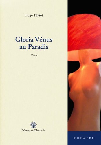Beispielbild fr Gloria Venus au Paradis Paviot, Hugo zum Verkauf von BIBLIO-NET