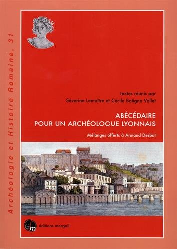 9782355180491: Abcdaire pour un archologue lyonnais: Mlanges offerts  Armand Desbat