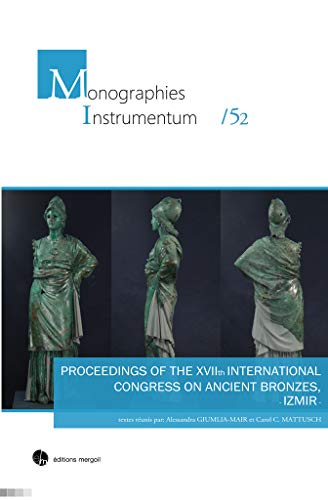 Stock image for Proceedings of the XVIIth International Congress on Ancient Bronzes, Izmir for sale by Mullen Books, ABAA