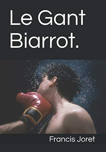 Stock image for Le Gant Biarrot. (French Edition) for sale by Books Unplugged