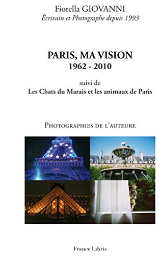 Stock image for Paris, ma vision 1962 - 2010 for sale by medimops