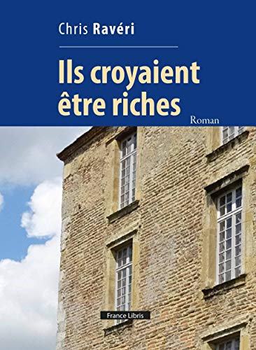 Stock image for Ils croyaient tre riches for sale by Ammareal