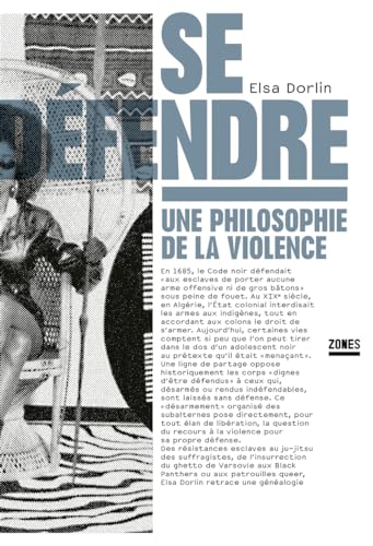 Beispielbild fr Se dfendre : Une philosophie de la violence zum Verkauf von LeLivreVert