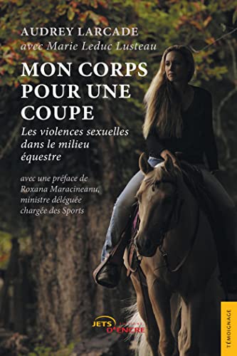 Imagen de archivo de Mon corps pour une coupe: Les violences sexuelles dans le milieu questre a la venta por Librairie Th  la page