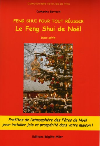9782355240096: Feng Shui pour tout russir - LE FENG SHUI DE NOL