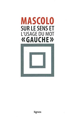 Imagen de archivo de Sur le sens et l'usage du mot 'gauche' a la venta por Librairie La Canopee. Inc.