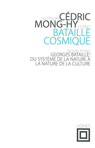 9782355261008: Bataille cosmique: Georges Bataille : Du systme de la nature  la nature de la culture