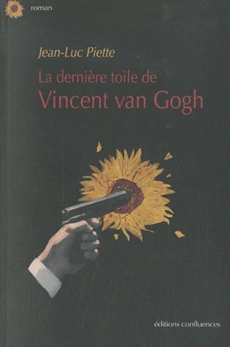 Beispielbild fr La derniere toile de Vincent Van Gogh zum Verkauf von Ammareal