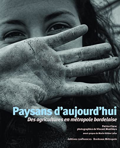 Stock image for Paysans d'aujourd'hui: Des agricultures en mtropole bordelaise for sale by Ammareal