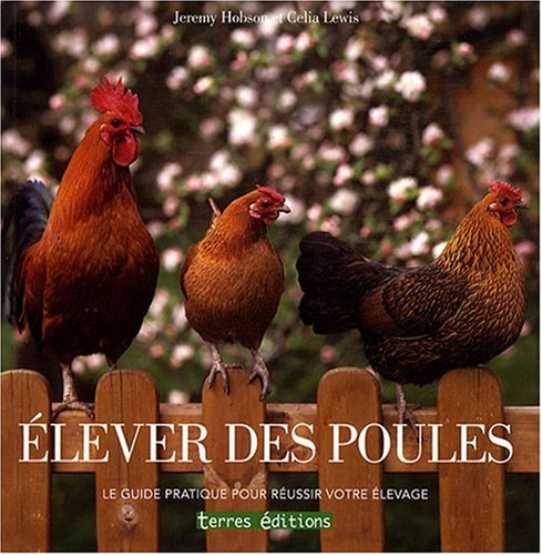 Stock image for Elever des Poules for sale by Ammareal