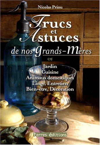 Beispielbild fr Trucs et Astuces de nos Grands-Mres zum Verkauf von Ammareal