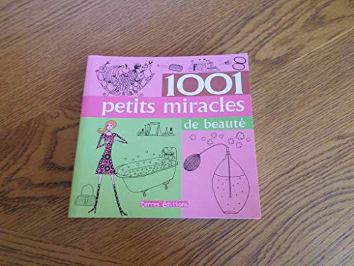 Beispielbild fr 1001 Petits Miracles de Beaute zum Verkauf von Ammareal