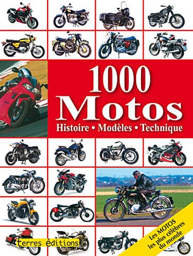 Beispielbild fr 1.000 Motos : Histoire, Modles, Technique zum Verkauf von RECYCLIVRE