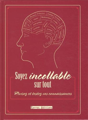 Beispielbild fr Soyez Incollable Sur Tout : Rvisez Et Testez Vos Connaissances zum Verkauf von RECYCLIVRE