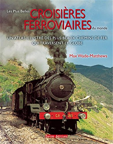 Beispielbild fr Plus Belles Croisires ferroviaires du monde (Les) zum Verkauf von Ammareal