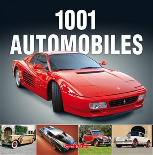 9782355302169: 1001 Automobiles: Les modles les plus clbres de 1885  1975