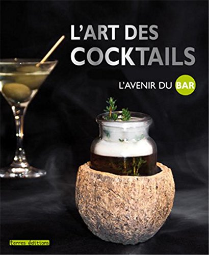 Beispielbild fr Art des cocktails L'avenir du bar (L') zum Verkauf von Buchpark