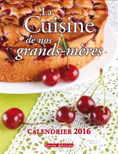 Beispielbild fr Cuisine de nos grands-mres Calendrier 2016 zum Verkauf von medimops
