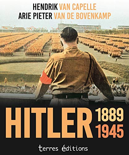 Beispielbild fr Hitler, 1889-1945 : Un Tyran En Images zum Verkauf von RECYCLIVRE