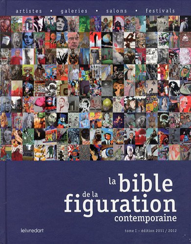 Stock image for La Bible de la figuration contemporaine : Tome 1, dition 2011/2012 for sale by medimops