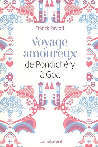 9782355361883: VOYAGE AMOUREUX DE PONDICHERY A GOA