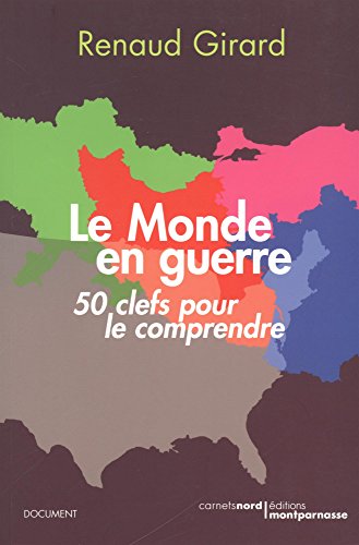 Beispielbild fr Le Monde en guerre. 50 cls pour le comprendre zum Verkauf von Ammareal