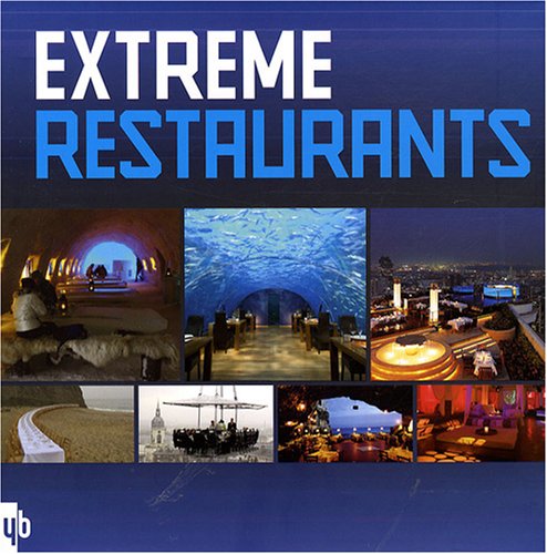 Imagen de archivo de Extreme Restaurants: Edition franais-anglais-nerlandais a la venta por Ammareal