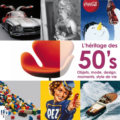Stock image for L'hritage des 50's : Objets, mode, design, moments, style de vie for sale by medimops