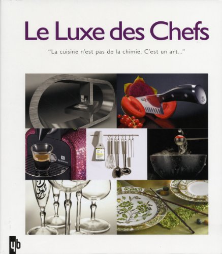 Stock image for Le Luxe des Chefs : Edition franais-anglais-nerlandais for sale by Ammareal