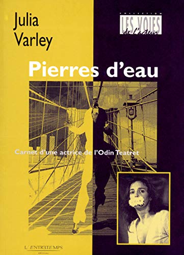 Stock image for Pierres deau: Carnet dune actrice de lOldin Teatret for sale by Reuseabook