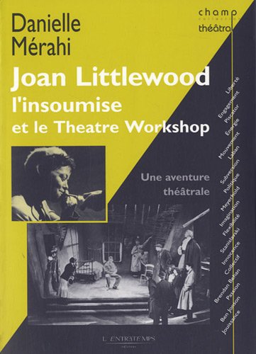 9782355391125: Joan Littlewood l'insoumise et le Theatre Workshop: Une aventure thtrale