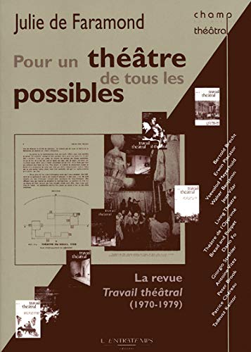 Stock image for Pour un thtre de tous les possibles: La revue Travail thtral (1970-1979) for sale by Ammareal