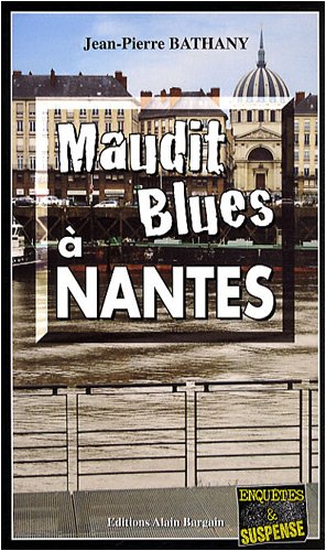 Beispielbild fr Maudit blues  Nantes zum Verkauf von books-livres11.com