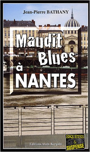 Imagen de archivo de Maudit blues  Nantes a la venta por books-livres11.com