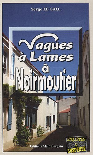 Imagen de archivo de Vagues  Lames  Noirmoutier a la venta por medimops