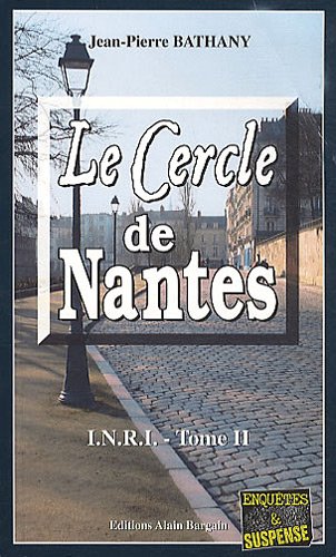 Stock image for Le cercle de Nantes: I.N.R.I., Tome 2 for sale by books-livres11.com