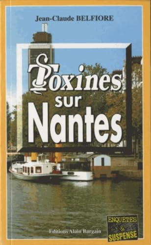 Stock image for Toxines sur Nantes for sale by books-livres11.com