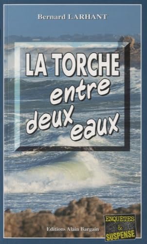 9782355501319: La torche entre deux eaux